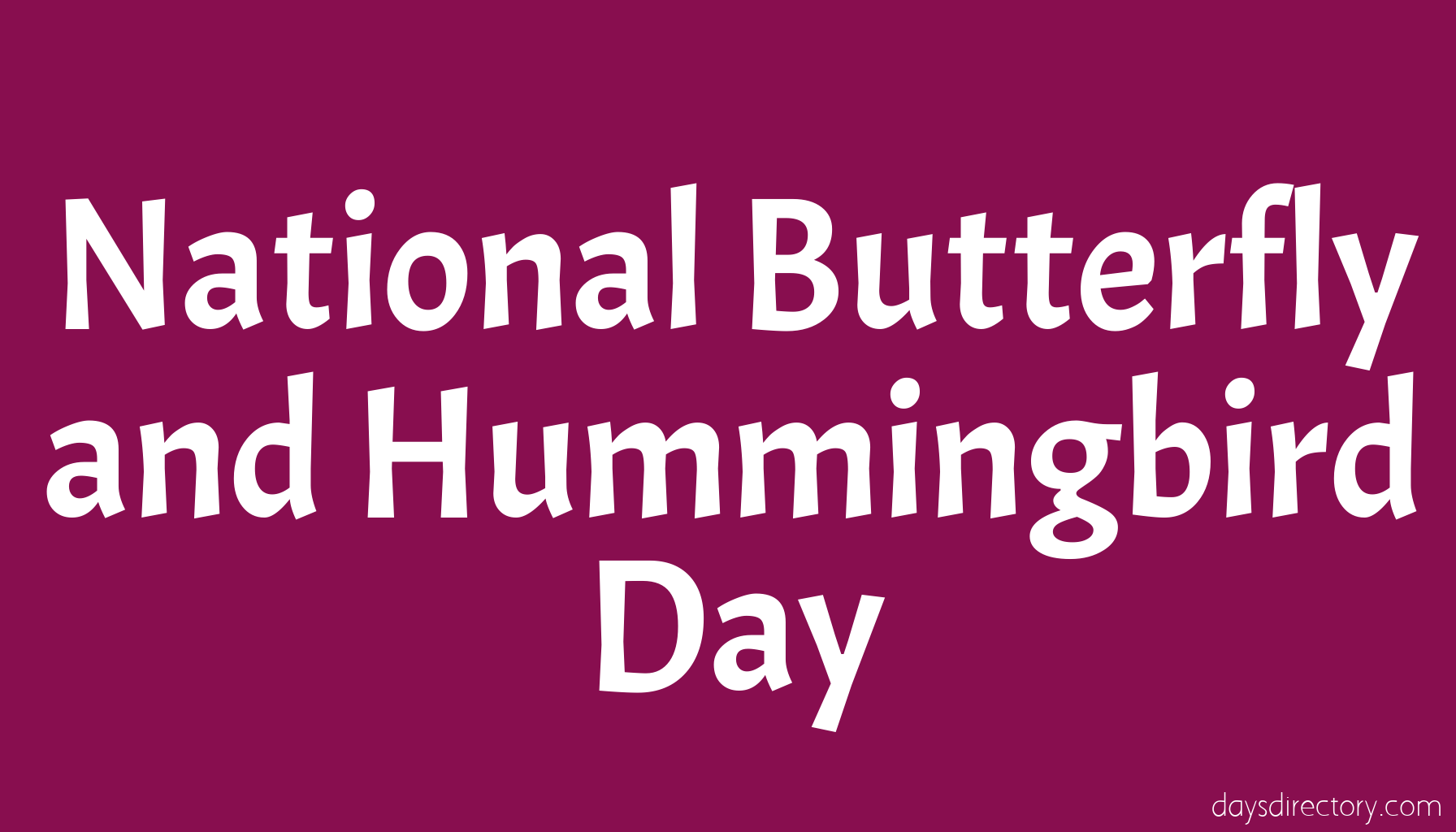 National Butterfly and Hummingbird Day