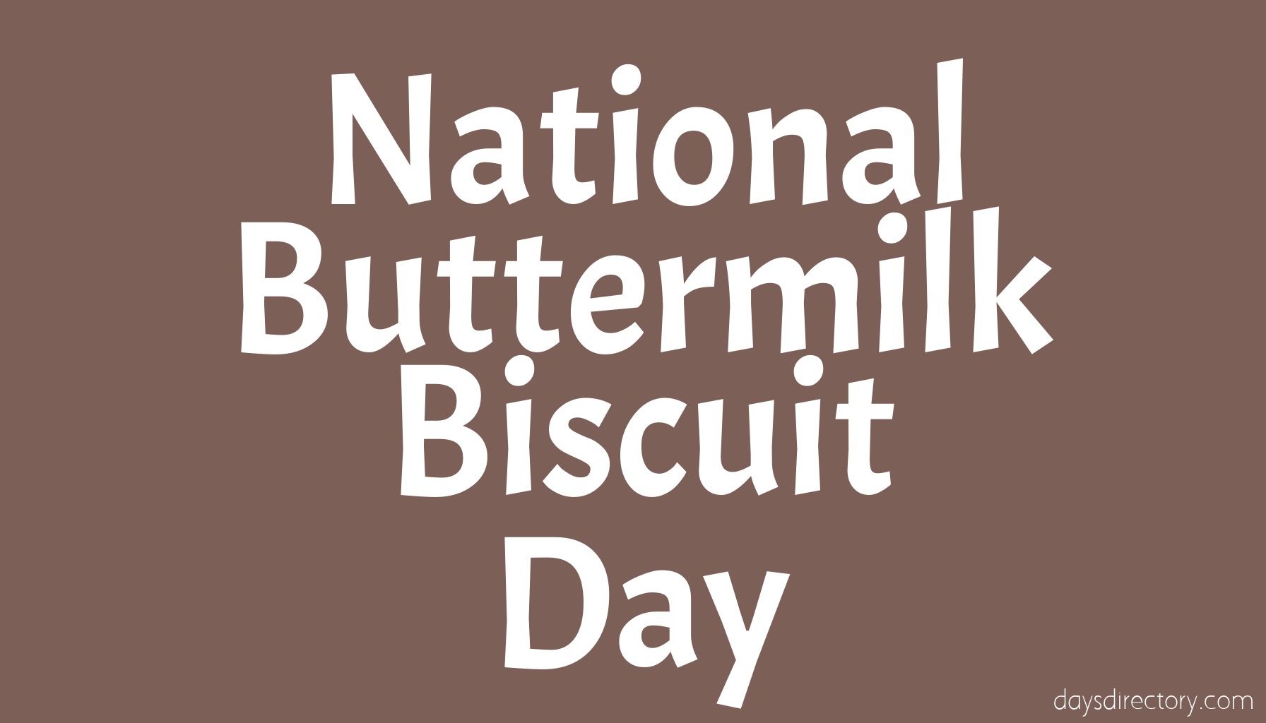 National Buttermilk Biscuit Day