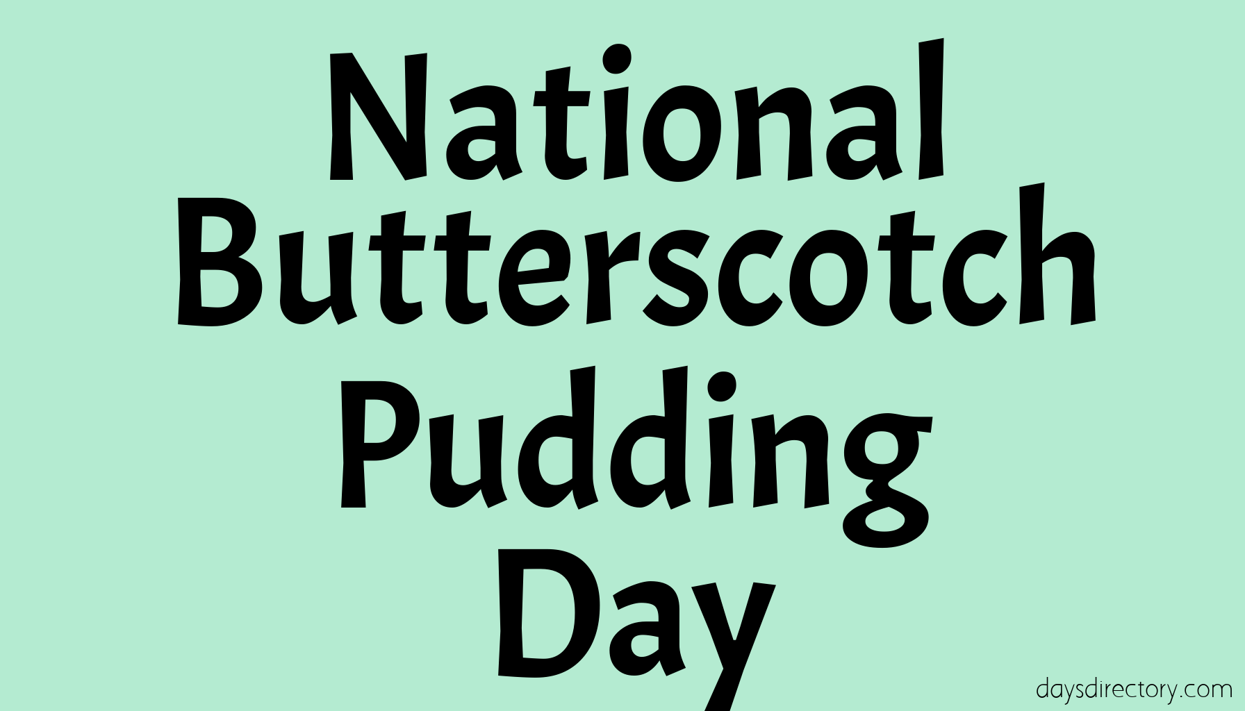 National Butterscotch Pudding Day