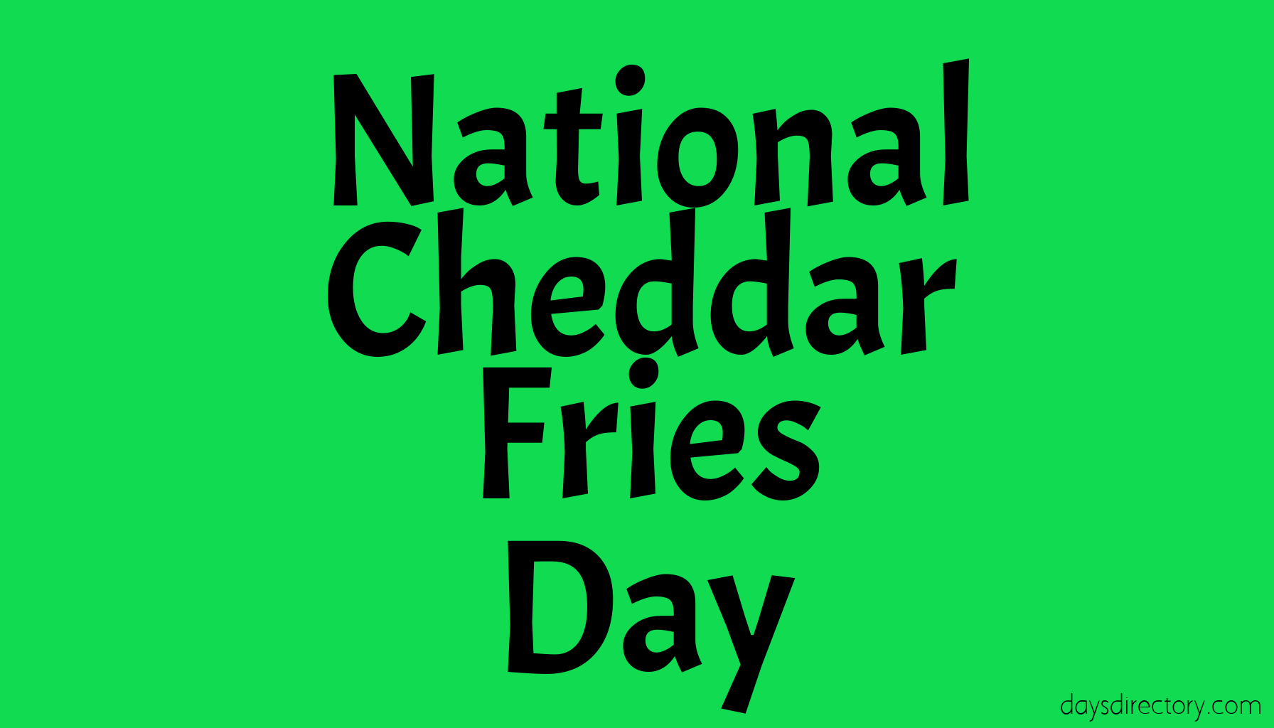 National Cheddar Fries Day