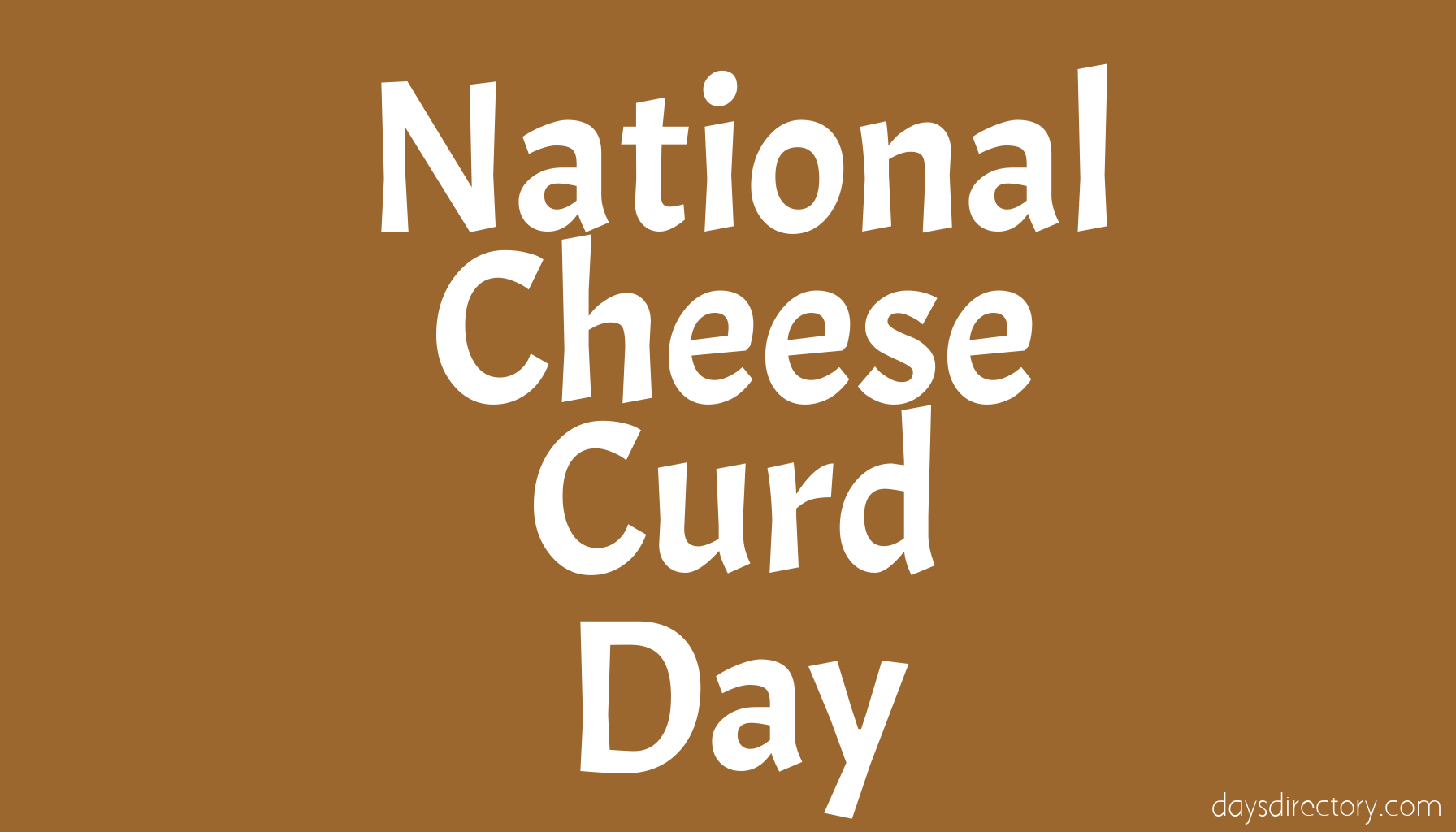 National Cheese Curd Day