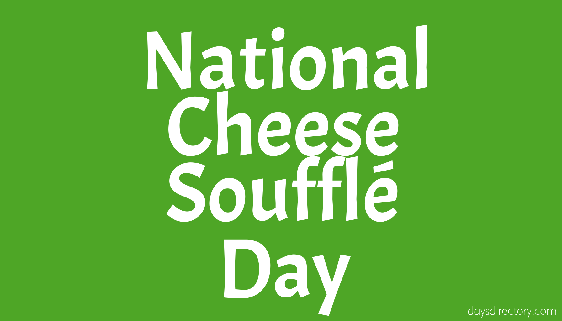 National Cheese Souffl Day