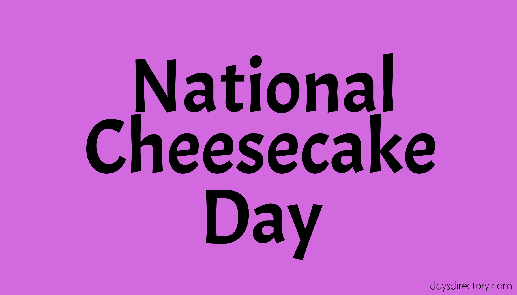 National Cheesecake Day