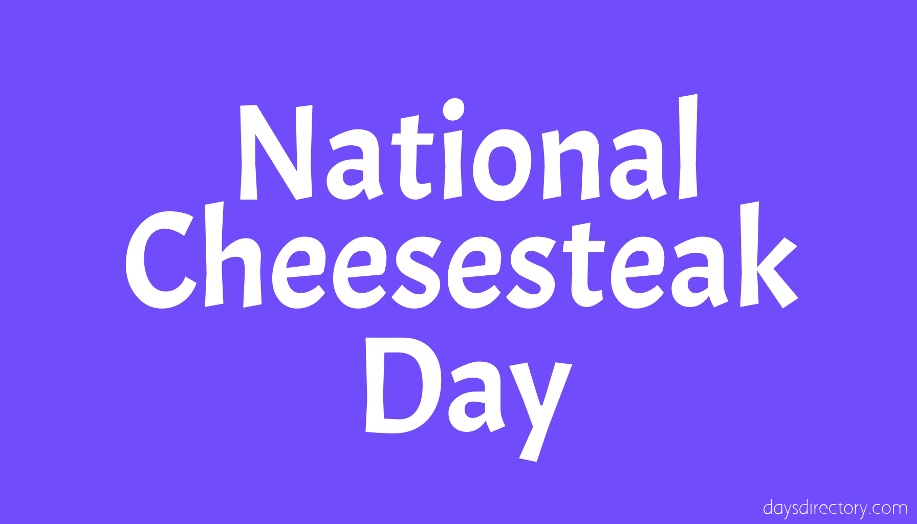 National Cheesesteak Day