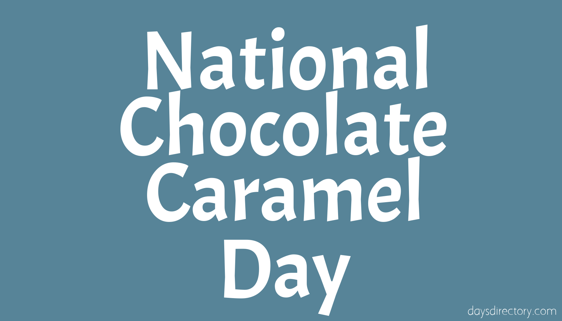 National Chocolate Caramel Day