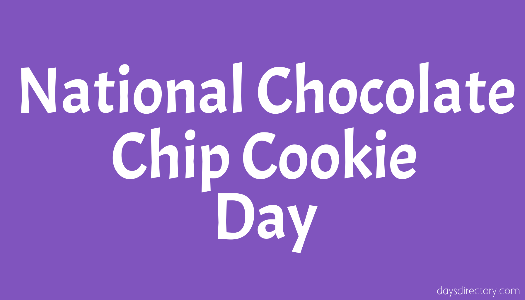 National Chocolate Chip Cookie Day