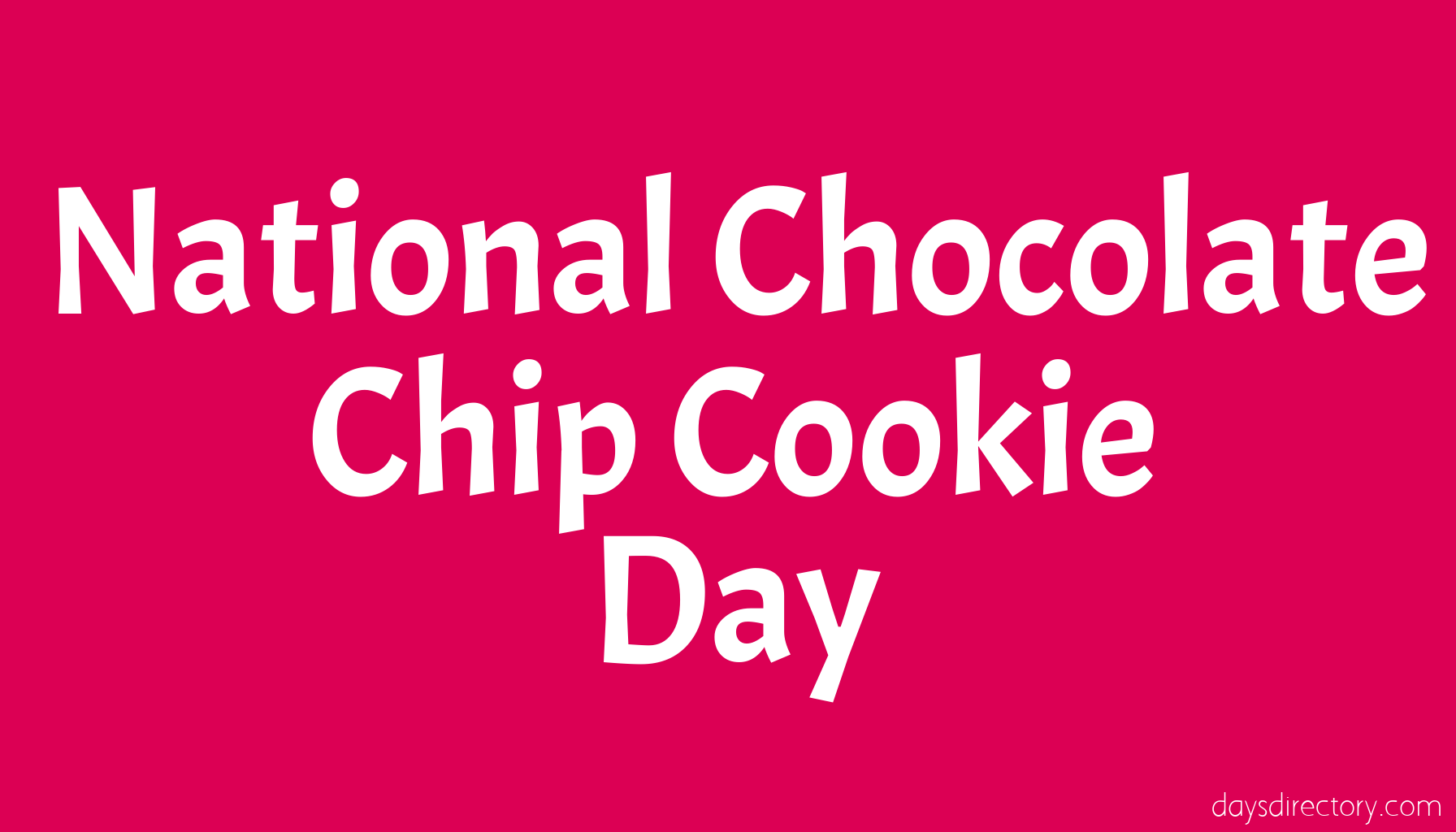 National Chocolate Chip Cookie Day