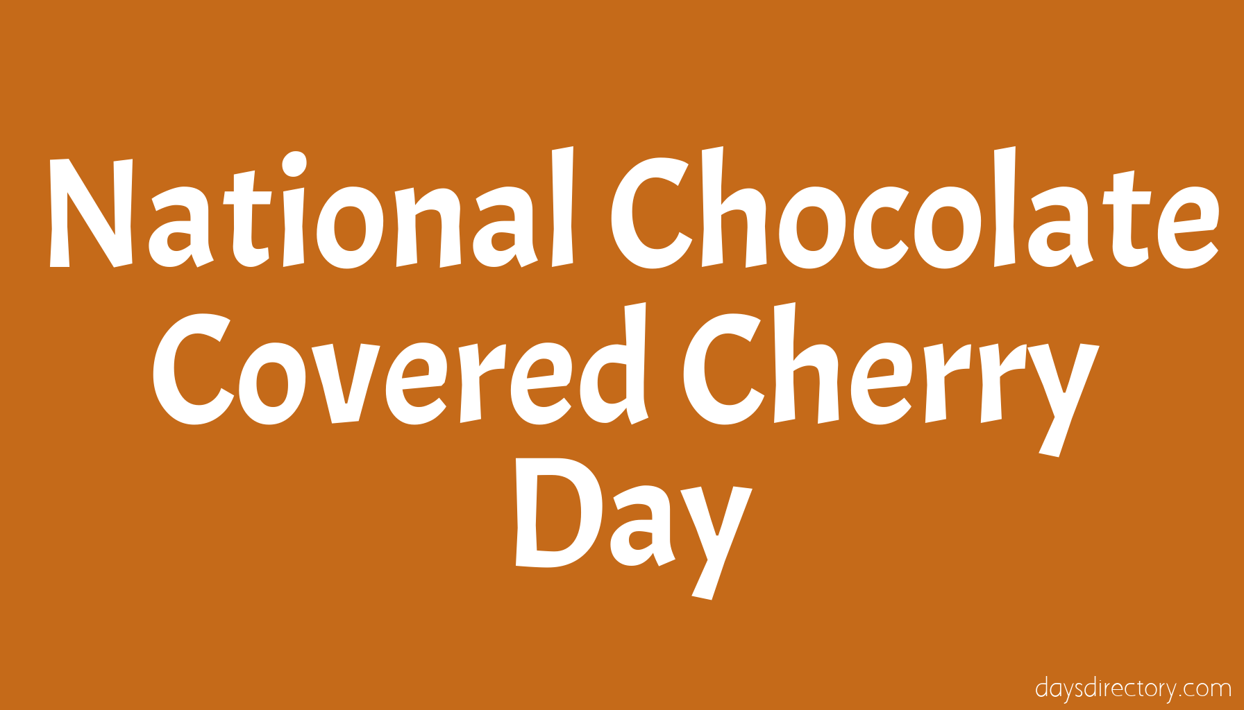 National Chocolate Covered Cherry Day