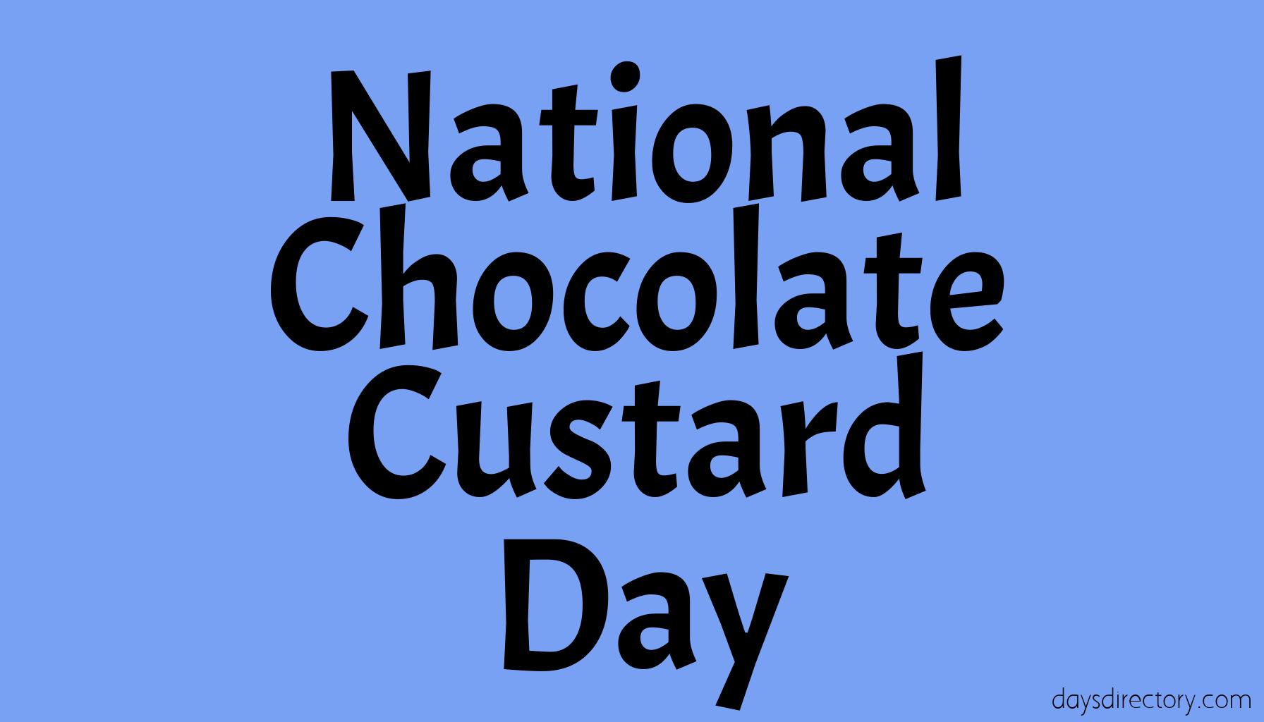 National Chocolate Custard Day