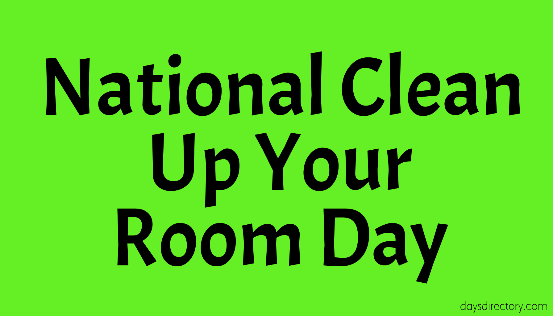 National Clean Up Your Room Day