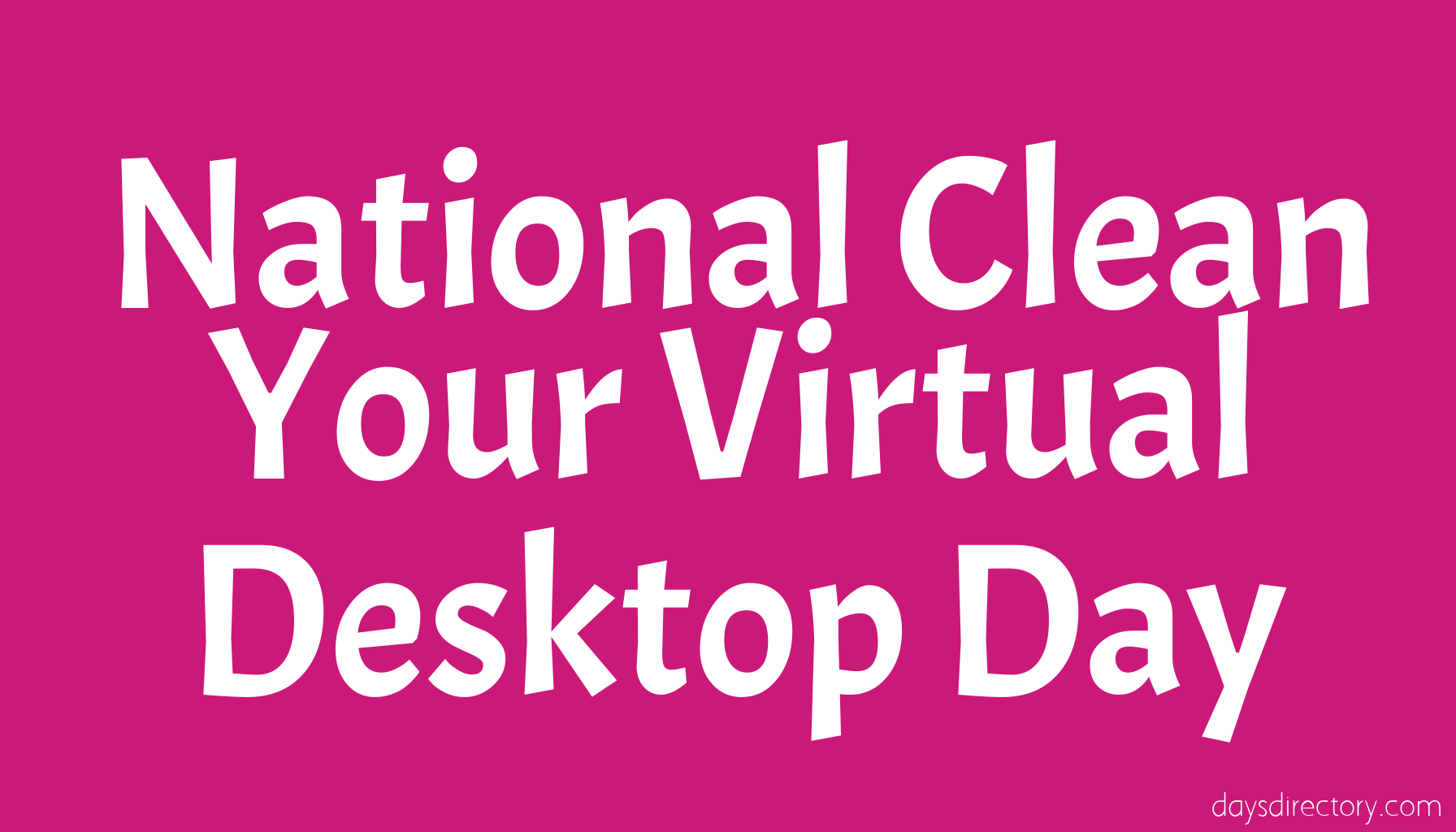 National Clean Your Virtual Desktop Day