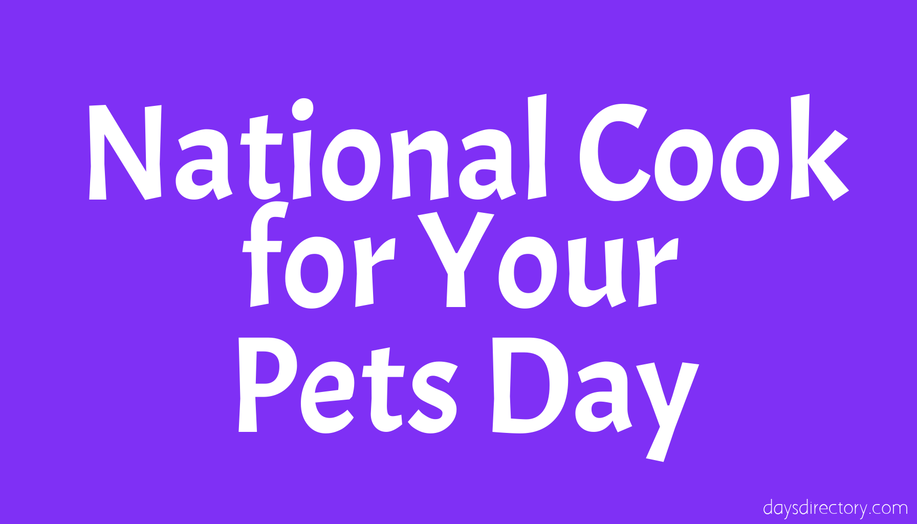 National Cook for Your Pets Day