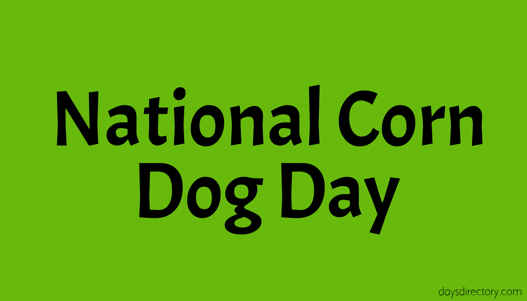 National Corn Dog Day