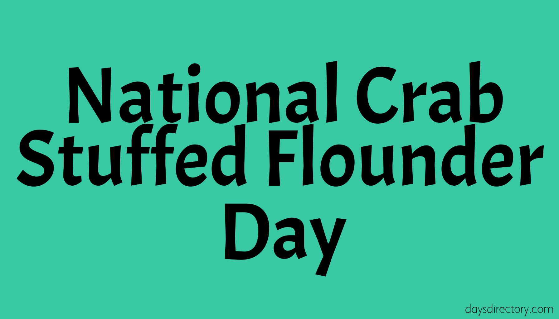 National Crab Stuffed Flounder Day