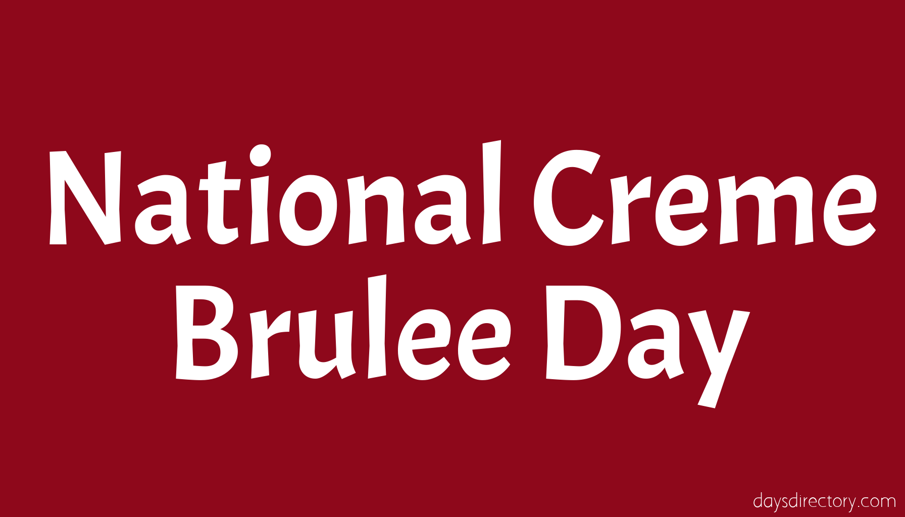 National Creme Brulee Day