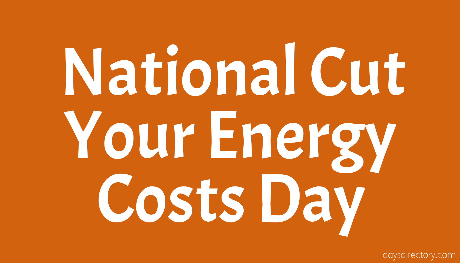 National Cut Your Energy Costs Day