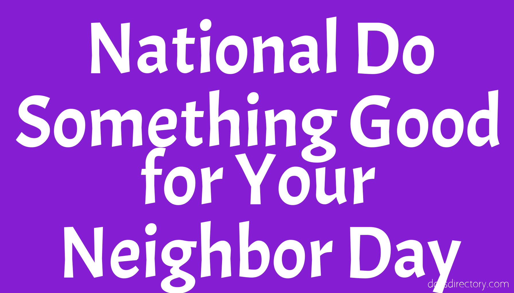National Do Something Good for Your Neighbor Day