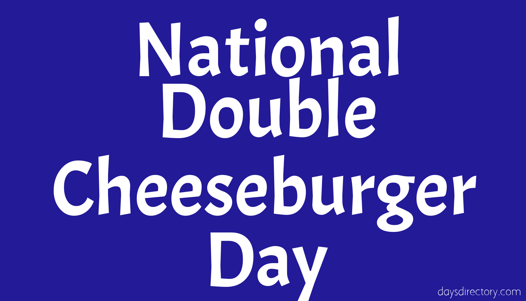 National Double Cheeseburger Day