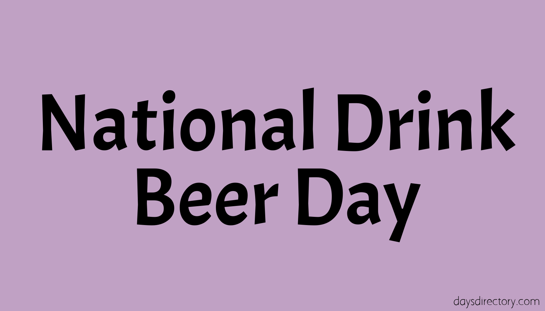 National Drink Beer Day