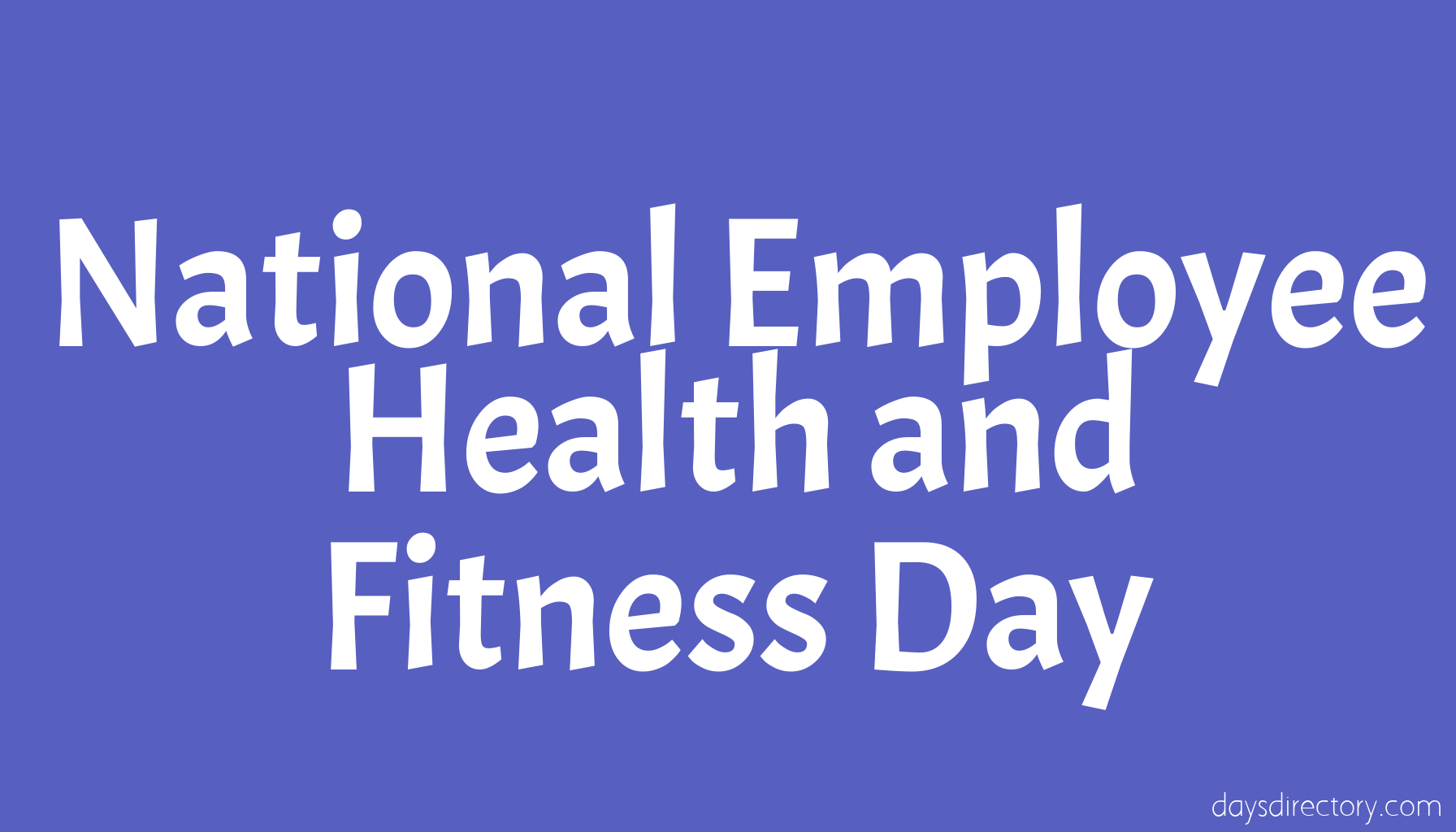 National Employee Health and Fitness Day
