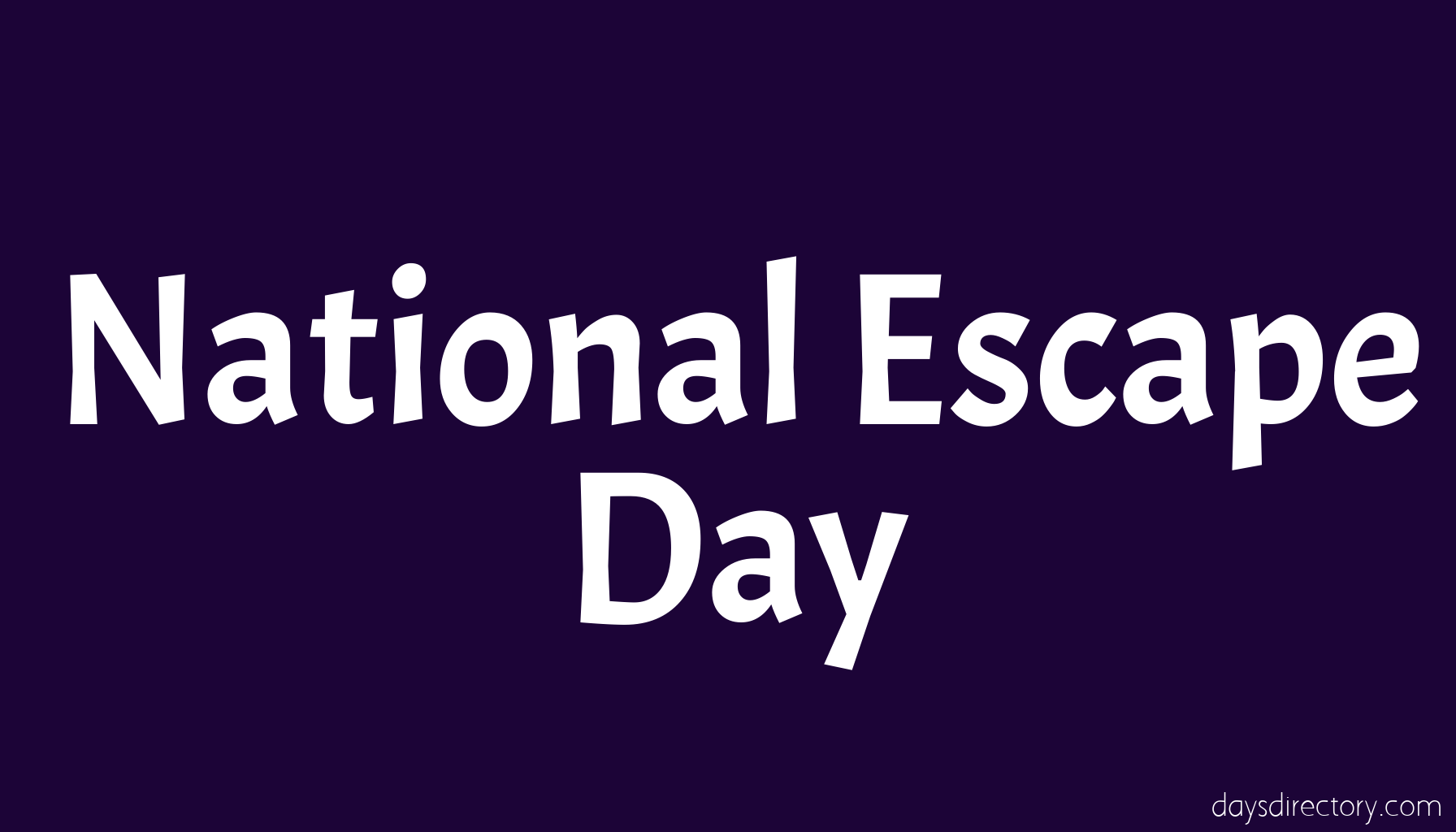National Escape Day