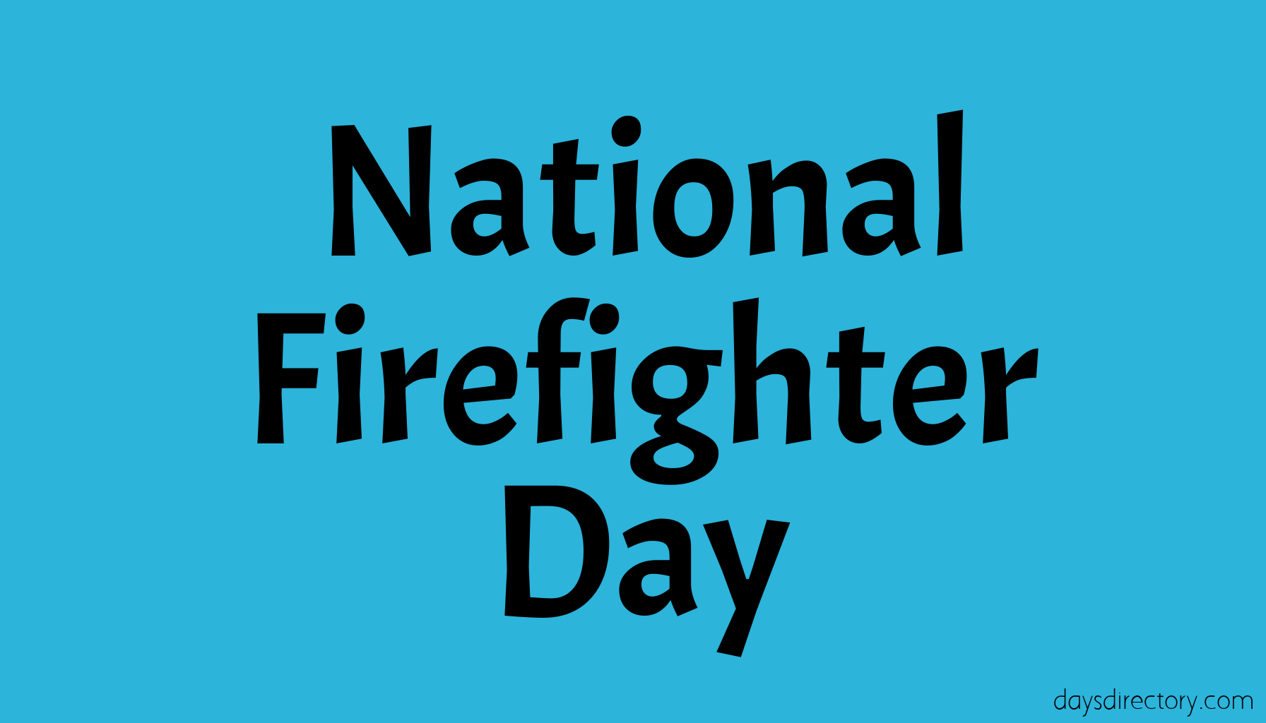 National Firefighter Day