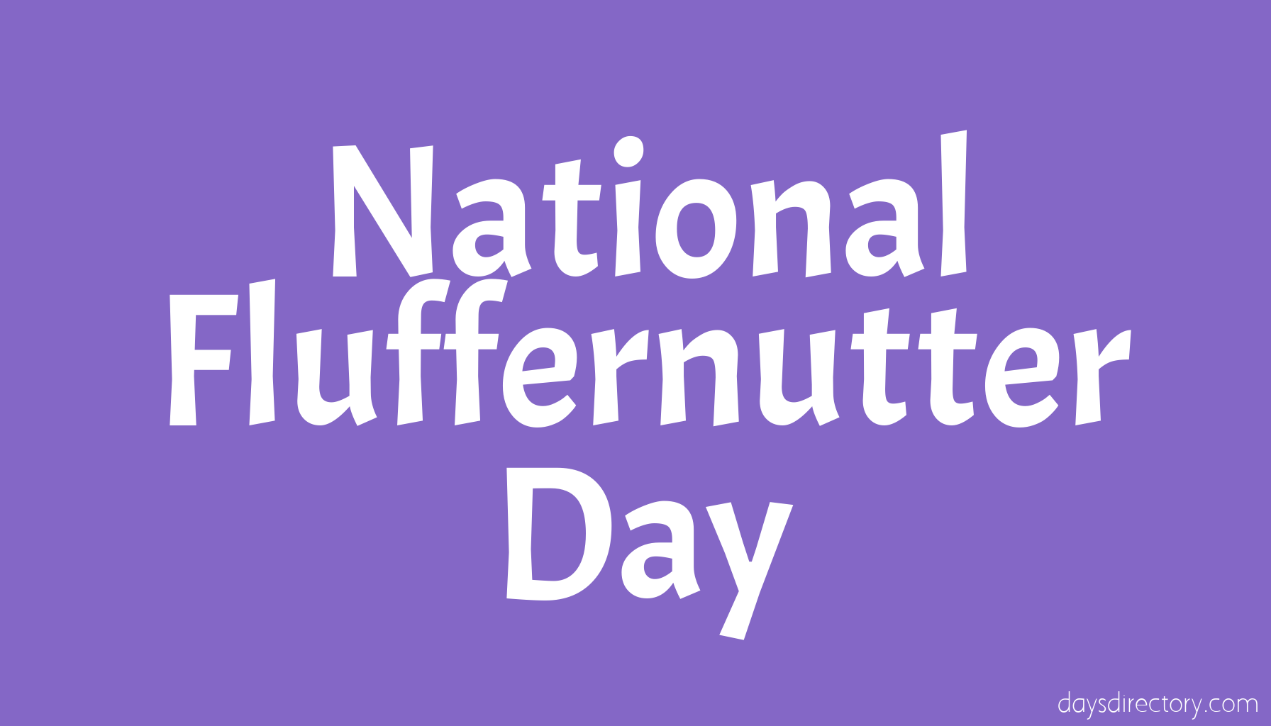 National Fluffernutter Day