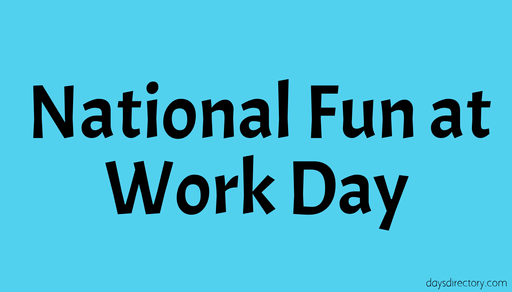 National Fun at Work Day