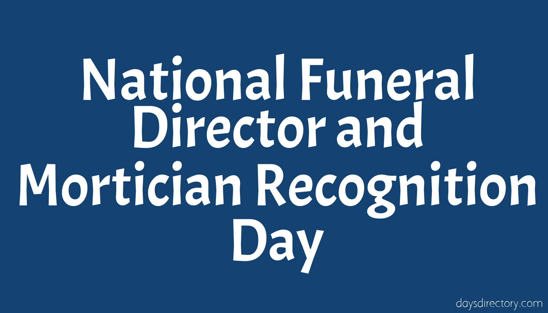 National Funeral Director and Mortician Recognition Day