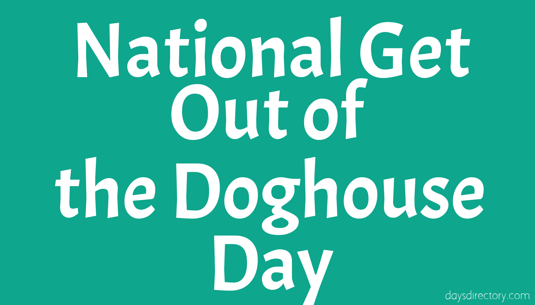 National Get Out of the Doghouse Day