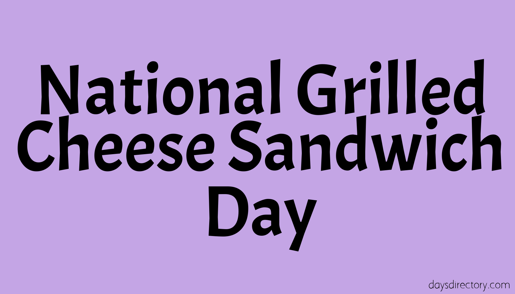 National Grilled Cheese Sandwich Day