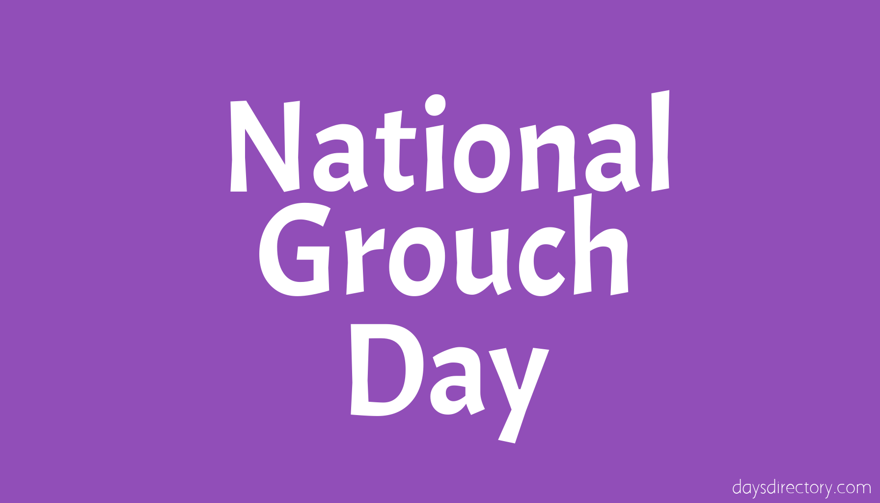 National Grouch Day