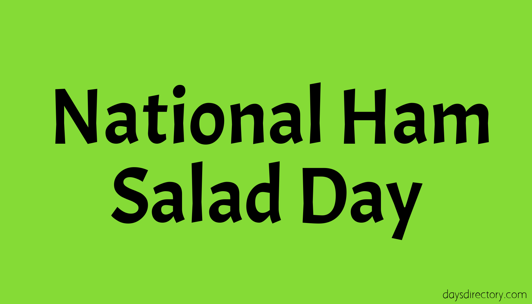 National Ham Salad Day