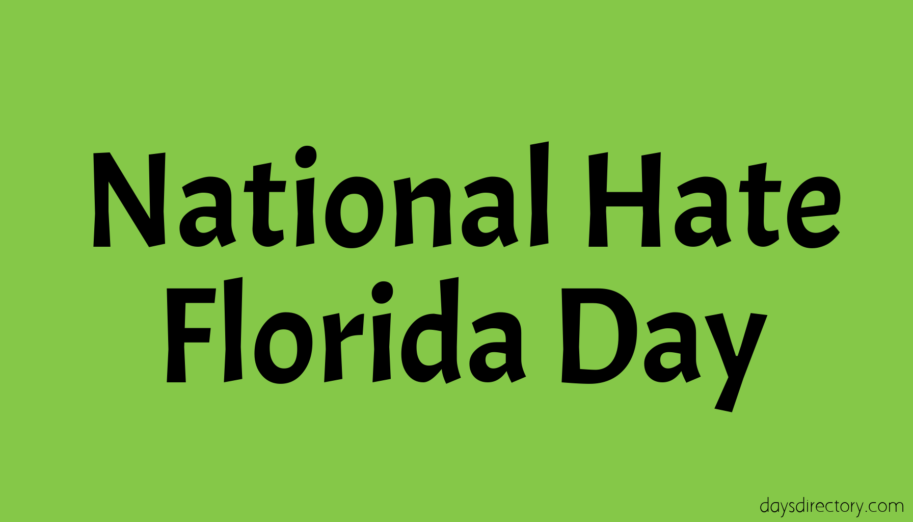 National Hate Florida Day