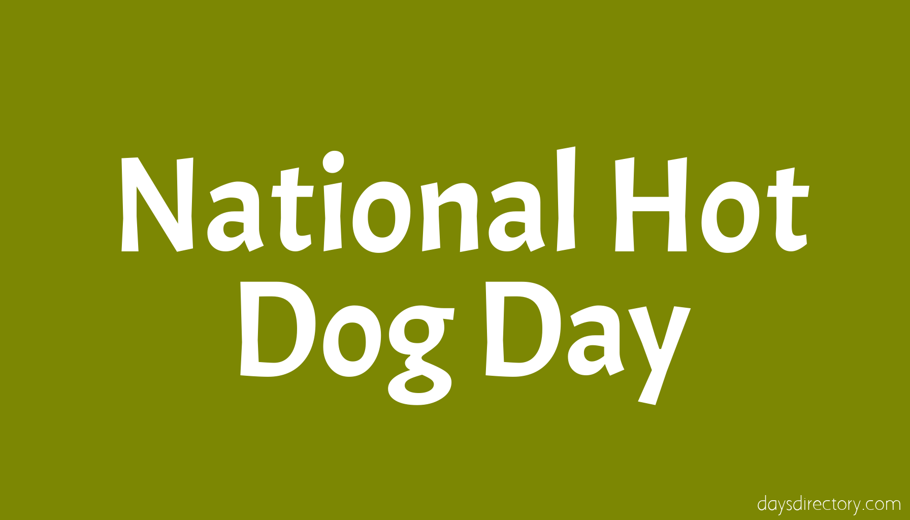 National Hot Dog Day