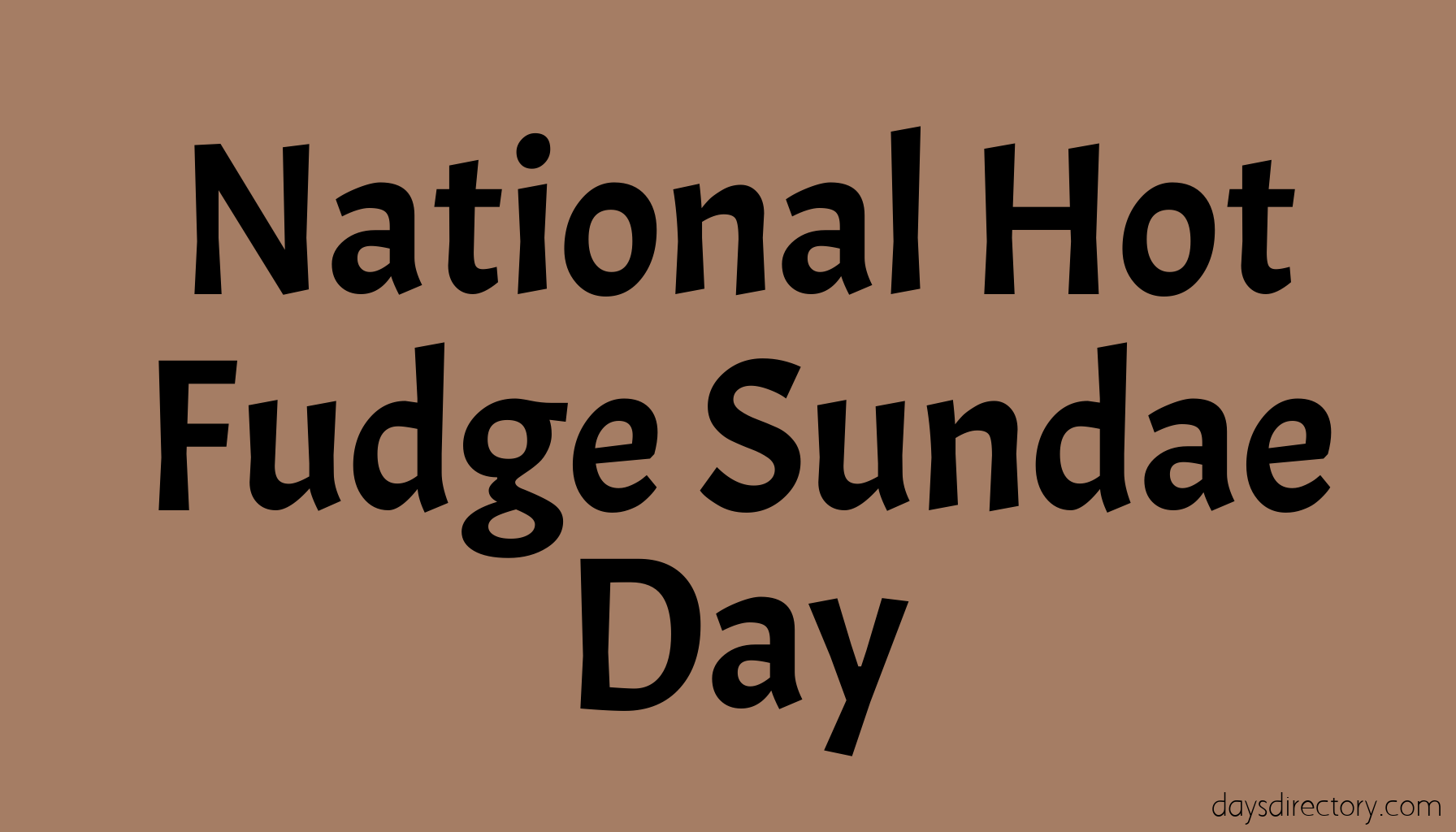 National Hot Fudge Sundae Day