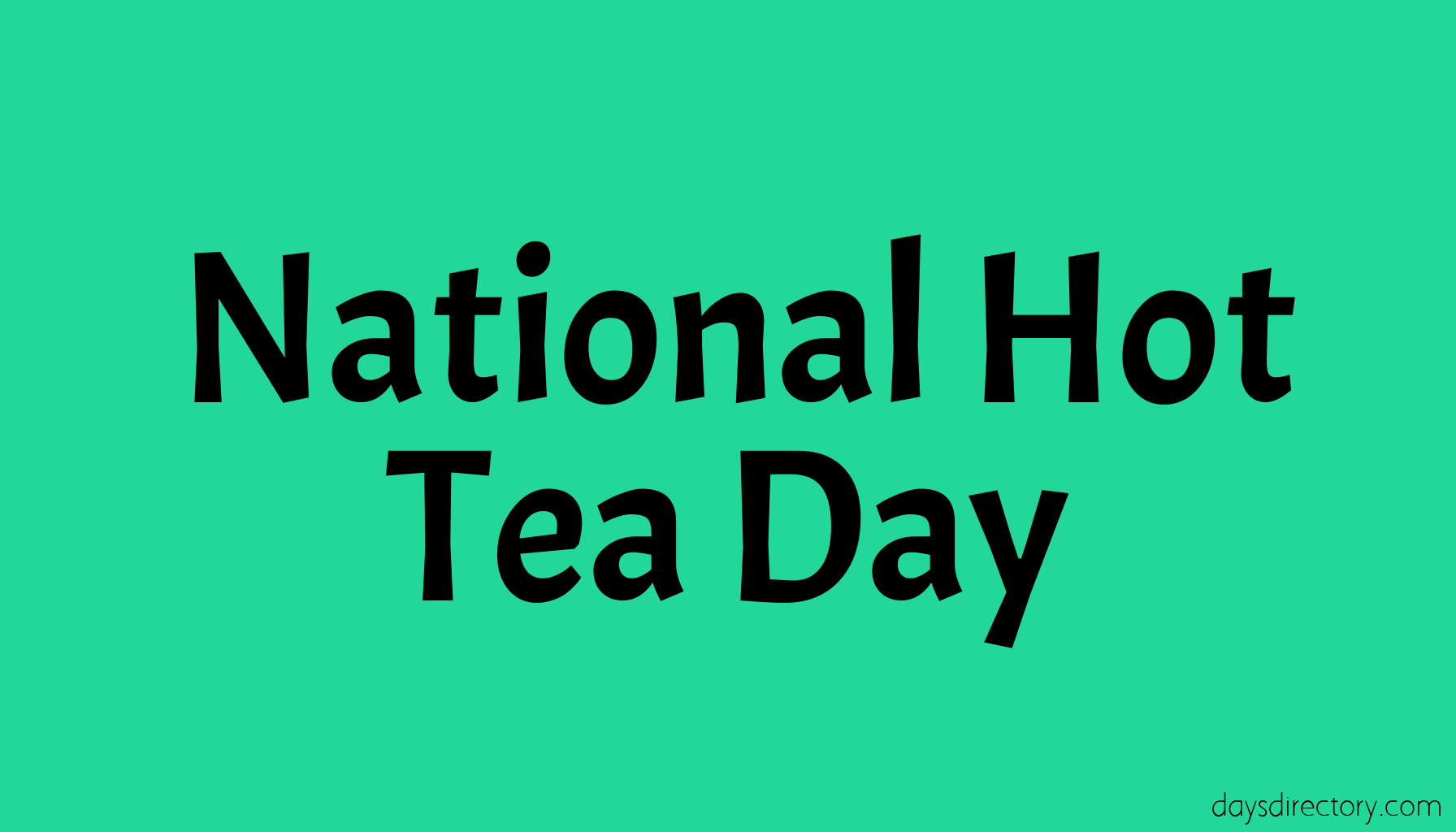 National Hot Tea Day