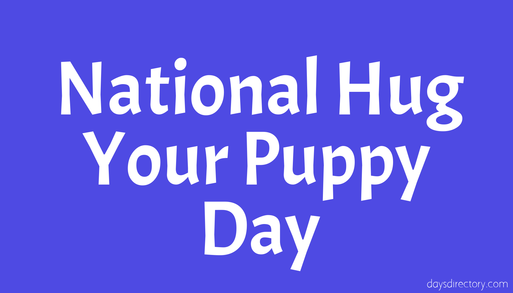National Hug Your Puppy Day