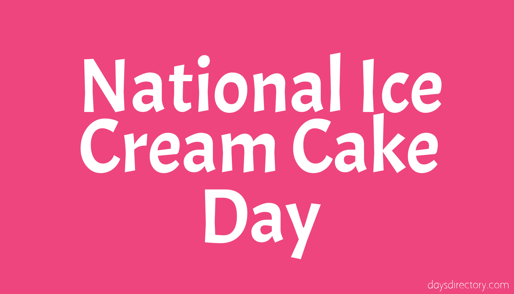 National Ice Cream Cake Day