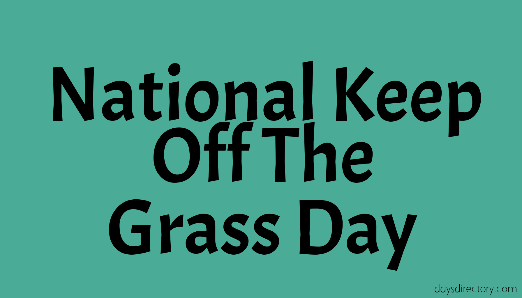 National Keep Off The Grass Day