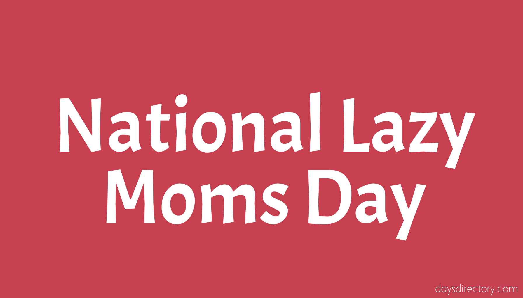 National Lazy Moms Day