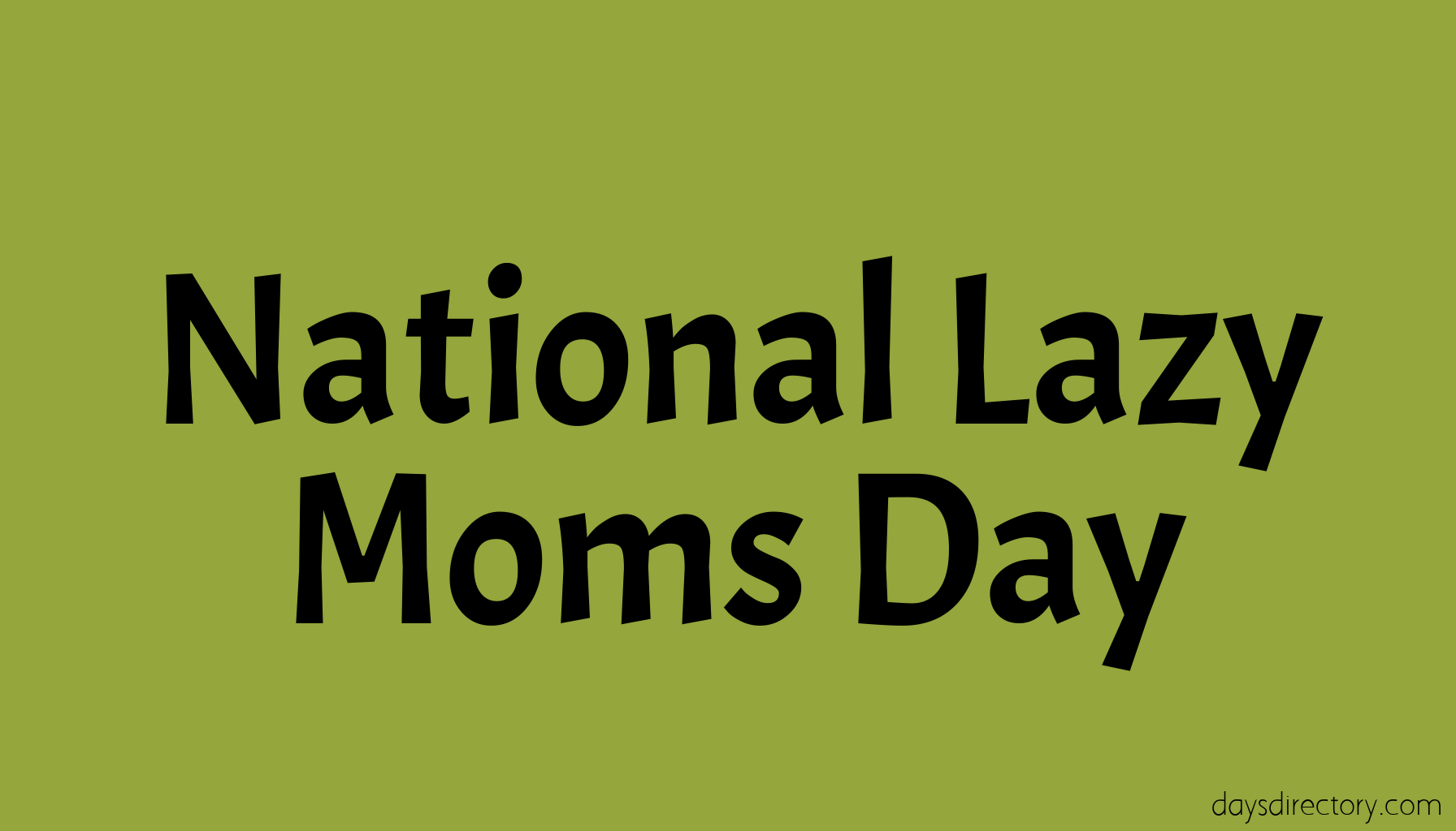 National Lazy Moms Day