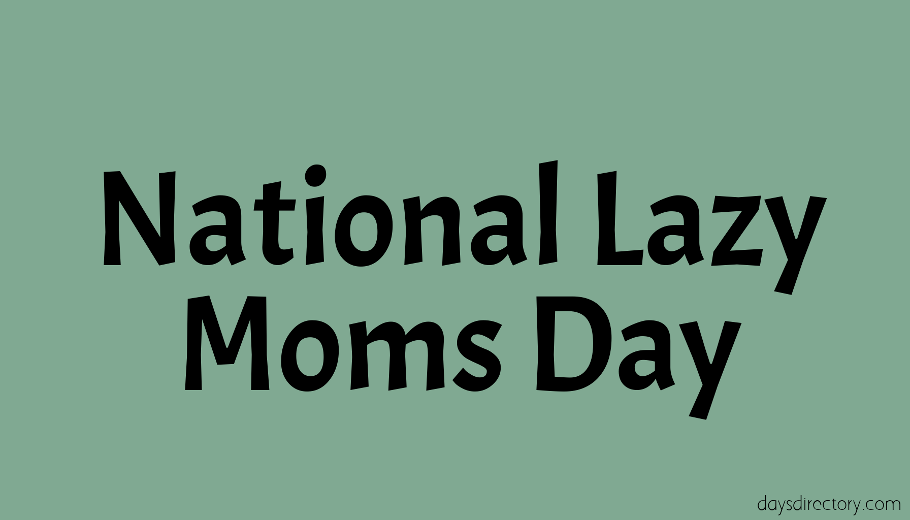 National Lazy Moms Day