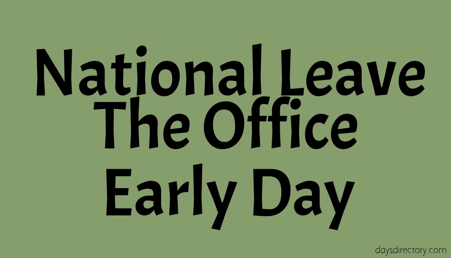 National Leave The Office Early Day