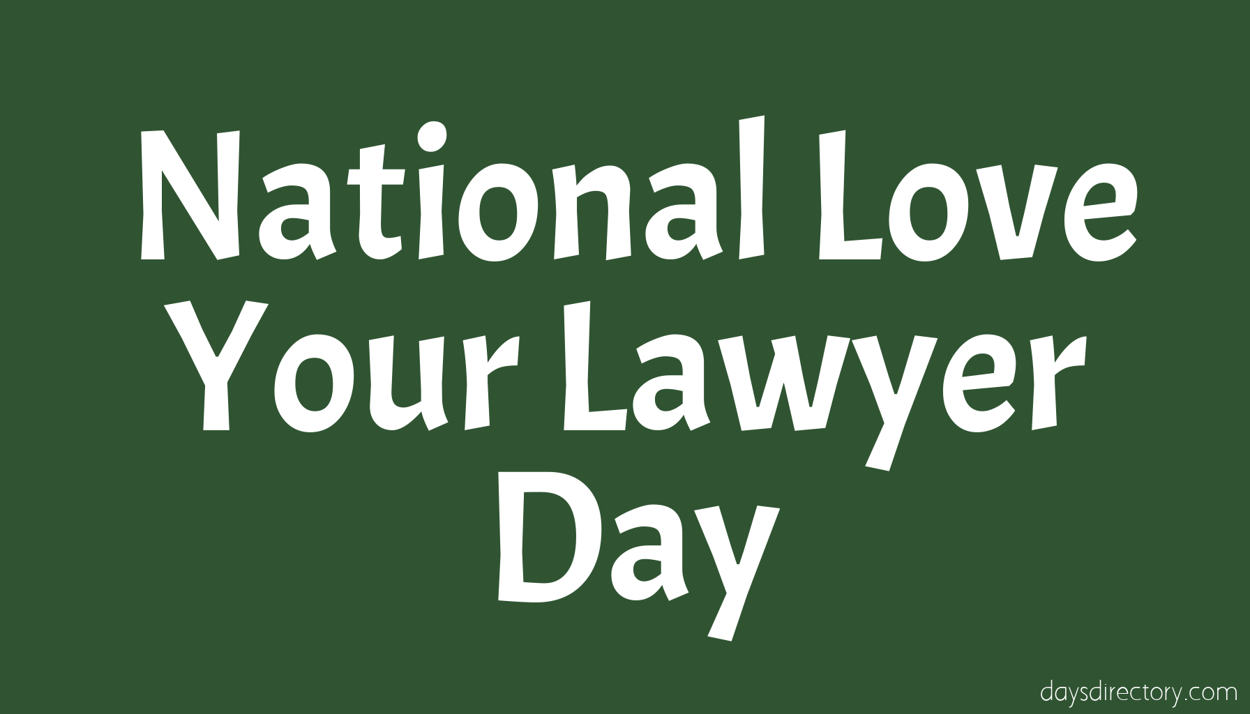 National Love Your Lawyer Day