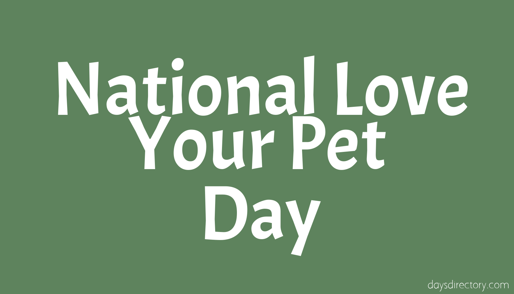 National Love Your Pet Day