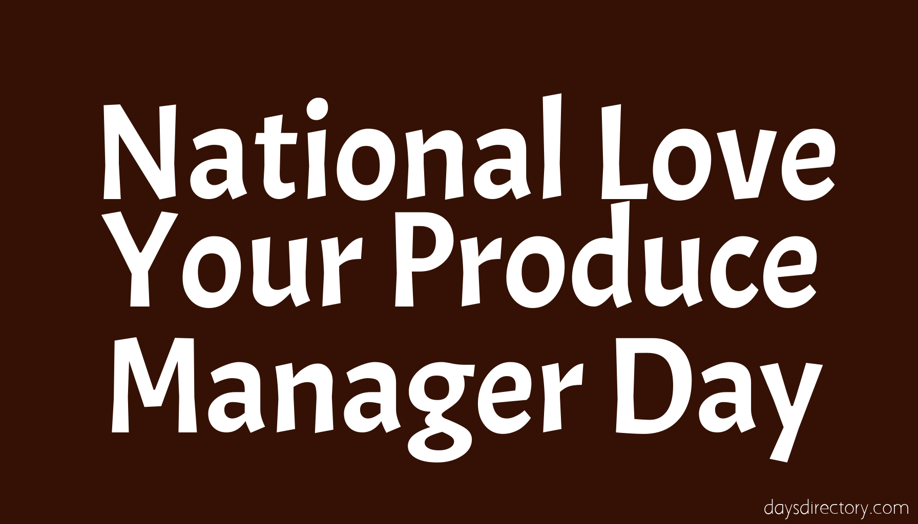 National Love Your Produce Manager Day