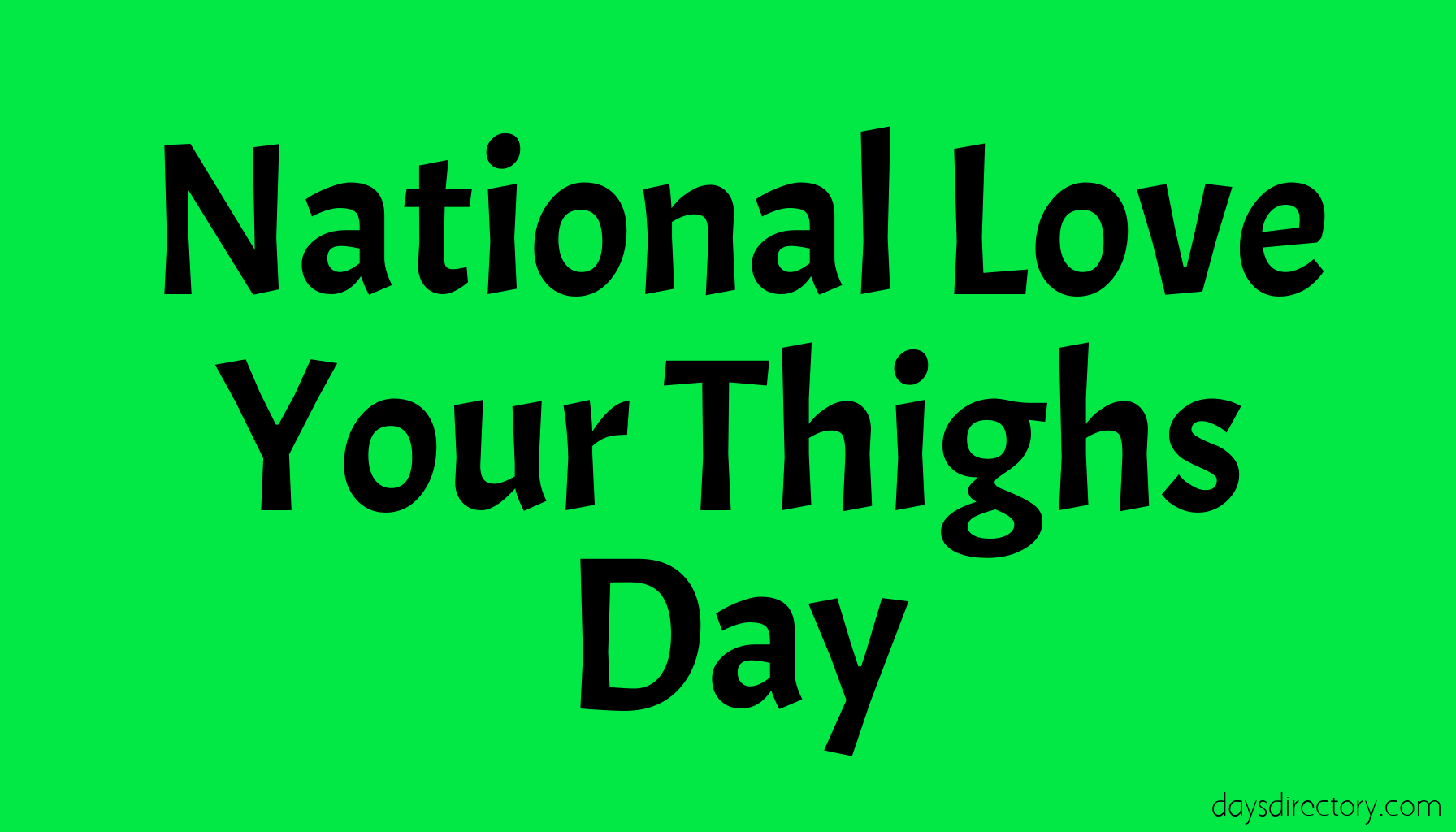 National Love Your Thighs Day