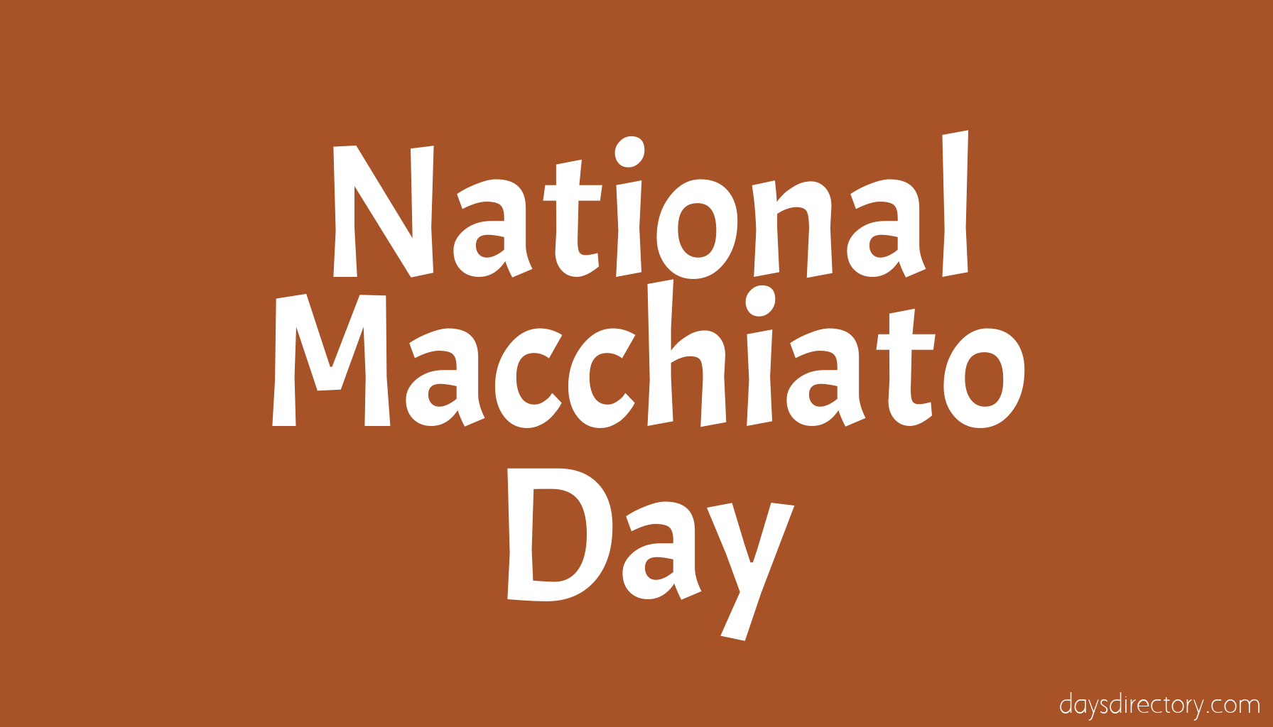 National Macchiato Day