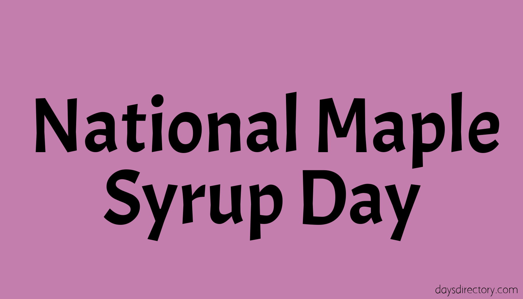 National Maple Syrup Day